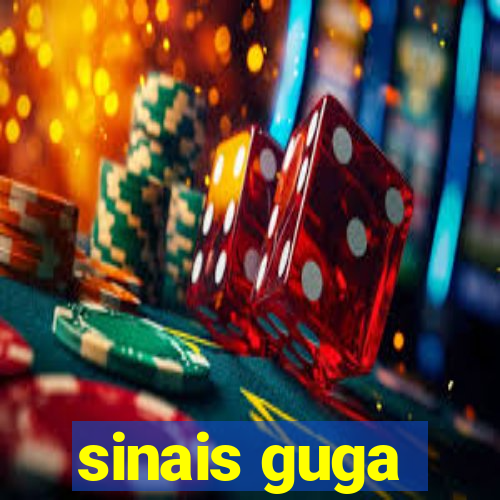 sinais guga